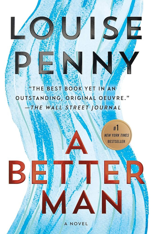 A Better Man: A Chief Inspector Gamache Novel (Chief Inspector Gamache Novel, 15) cover image