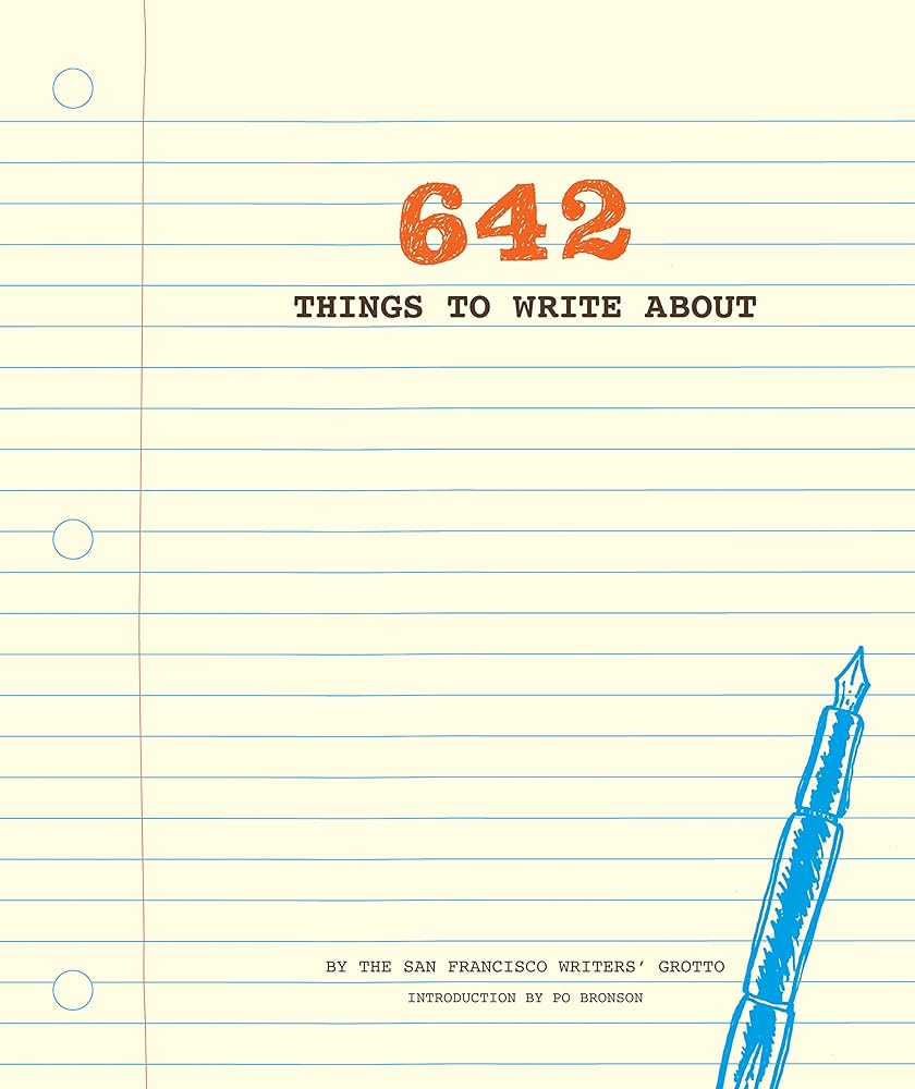 642 Things to Write About: (Guided Journal, Creative Writing, Writing Prompt Journal) cover image