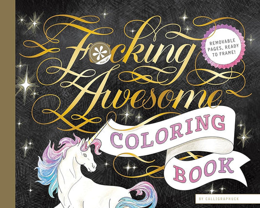 Fucking Awesome Coloring Book: (Coloring Book for Adults, Gifts for Adults, Motivational Gift) cover image