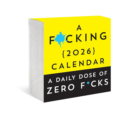 A F*cking 2026 Boxed Calendar: A Daily Dose of Zero F*cks (Funny Daily Desk Calendar, White Elephant Gag Gift for Adults) (Calendars & Gifts to Swear By) cover image